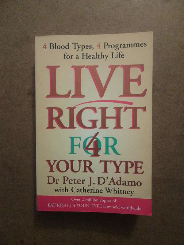 Live Right 4 your Type - Dr Peter J.D'Adamo