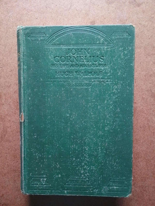 John Cornelius His life and Adventures by Hugh Walpole 1937