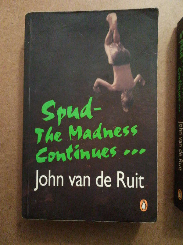 John van de Ruit - Spud - the Madness Continues ...