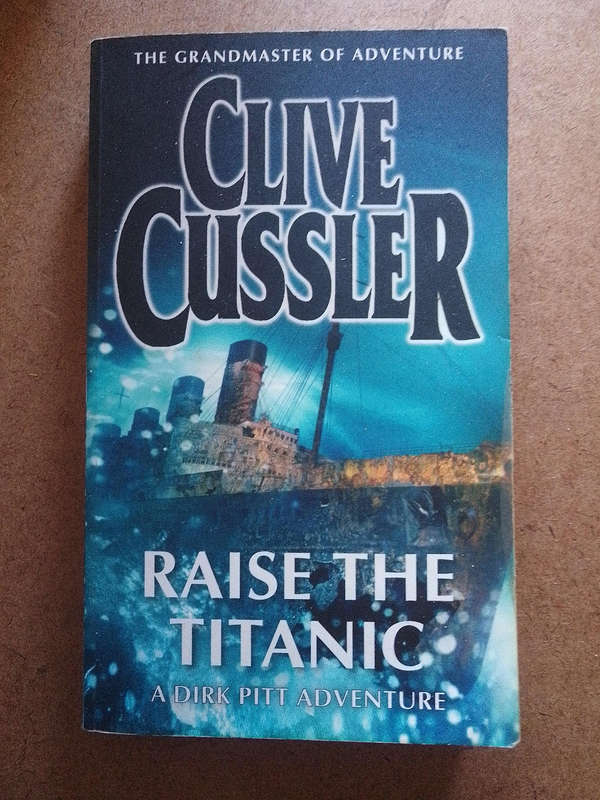 Clive Cussler - Raise the Titanic