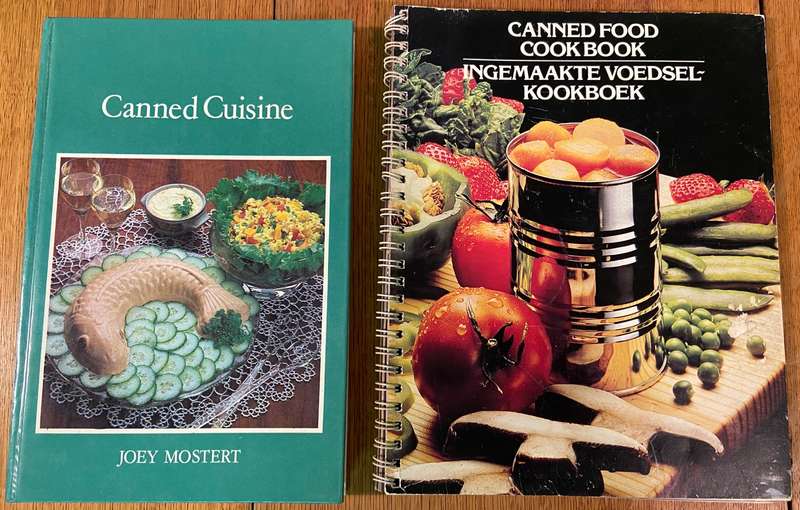 2 COOK BOOKS - CANNED CUISINE - JOEY MOSTERT (1980) AND CANNED FOOD COOKBOOK - GAILE MEREDITH (1982)