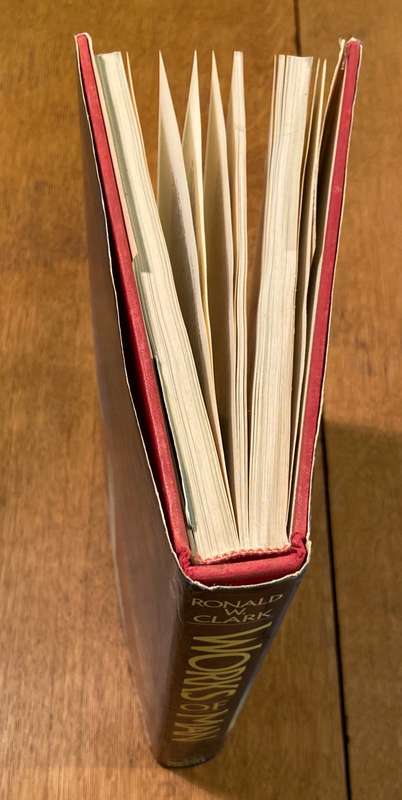 WORKS OF MAN - RONALD W. CLARK - 1985 1st AMERICAN EDITION - A HISTORY OF INVENTION & ENGINEERING.