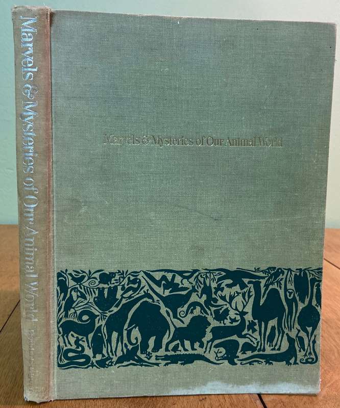 MARVELS AND MYSTERIES OF OUR ANIMAL WORLD - READER'S DIGEST - 1964 - CORONET BOOKS