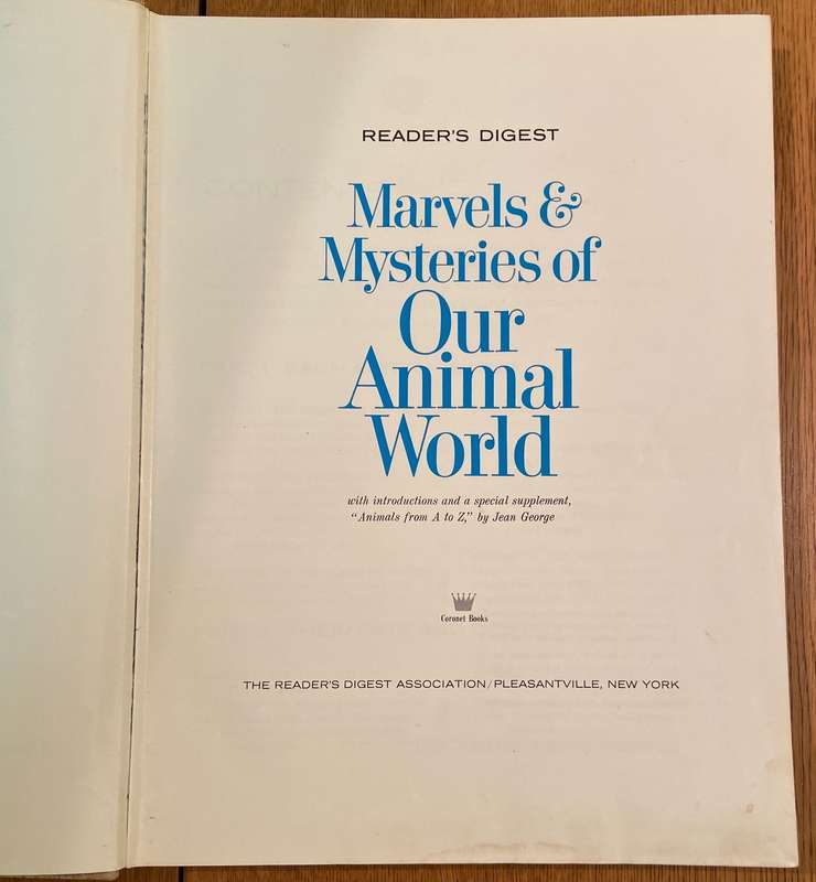 MARVELS AND MYSTERIES OF OUR ANIMAL WORLD - READER'S DIGEST - 1964 - CORONET BOOKS