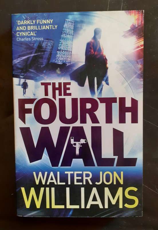 The Fourth Wall by Walter Jon Williams