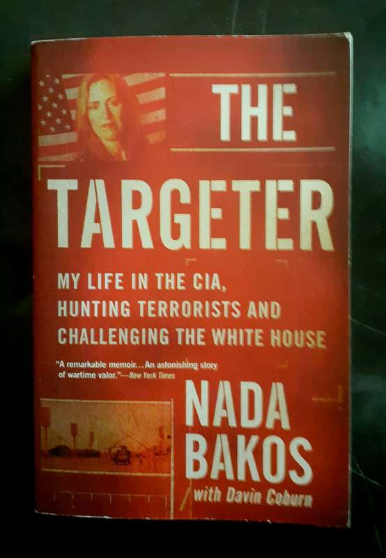 The Targeter - My Life in The CIA by Nada Bakos