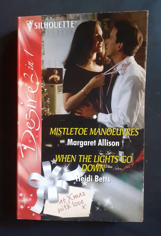 Mistletoe Manoeuvres & When The Lights Go Down (2 Novels in 1 Book)