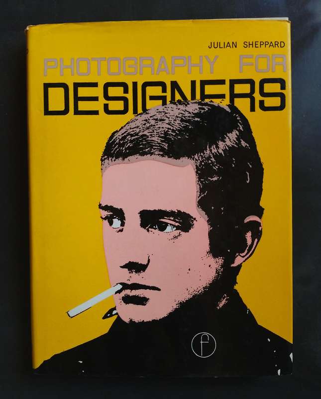 Photography For Designers by Julian Sheppard (Hardcover)
