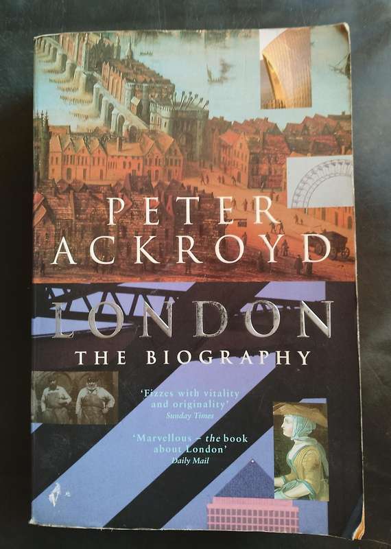 London - The Biography by Peter Ackroyd
