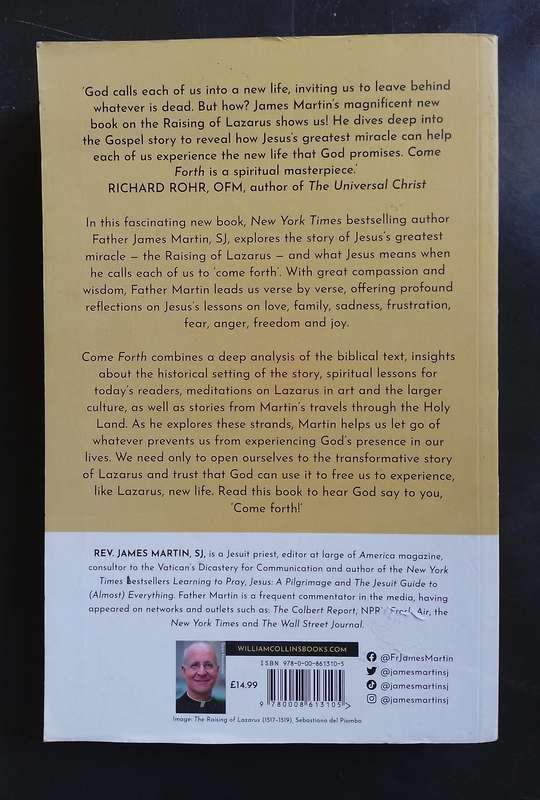 Come Forth - The Raising of Lazarus and The Promise of Jesus's Greatest Miracle by James Martin