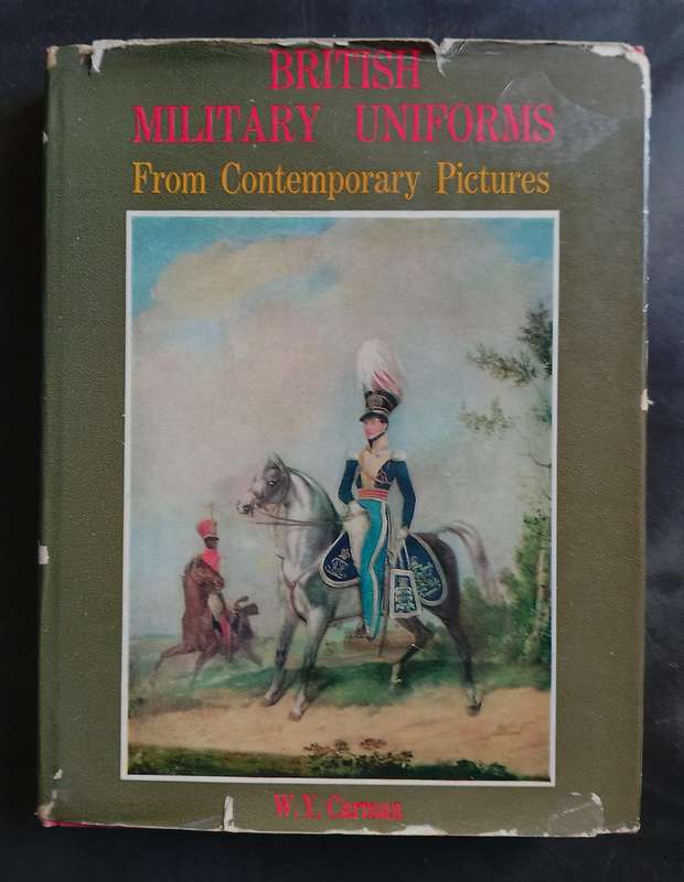 British Military Uniforms From Contemporary Pictures by W.Y. Carman (Hardcover)