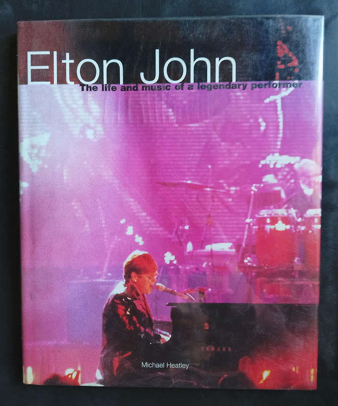 Elton John - The Life and Music of A Legendary Performer by Michael Heatley