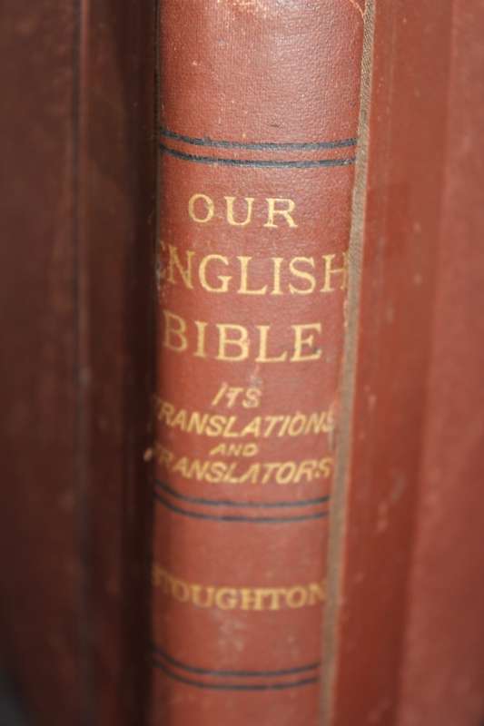 OUR ENGLISH BIBLE. Its Translations and Translators by John Stoughton.