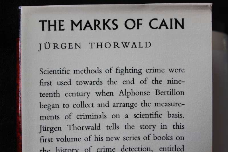THE MARKS OF CAIN. Jürgen Thorwald. (Detection of crime from fingerprint and bullet)