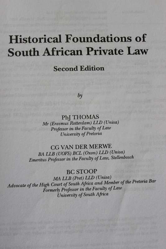 HISTORICAL FOUNDATIONS OF South African PRIVATE LAW. Second Edition. Thomas/Van der Merwe/Stoop.