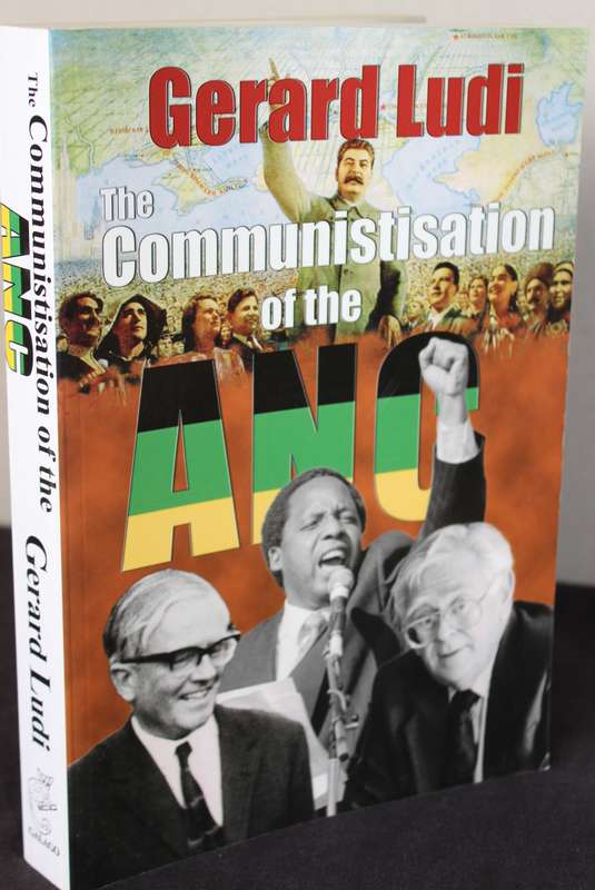GERARD LUDI. The Communistisation of the ANC.