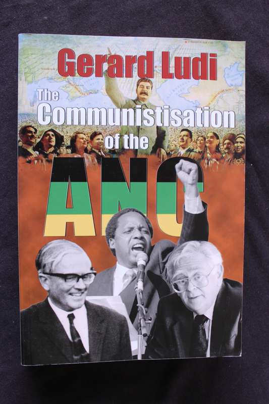 GERARD LUDI. The Communistisation of the ANC.