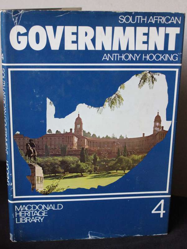 SOUTH AFRICAN GOVERNMENT by Anthony Hocking. No. 4 in MacDonald Heritage Library Series.