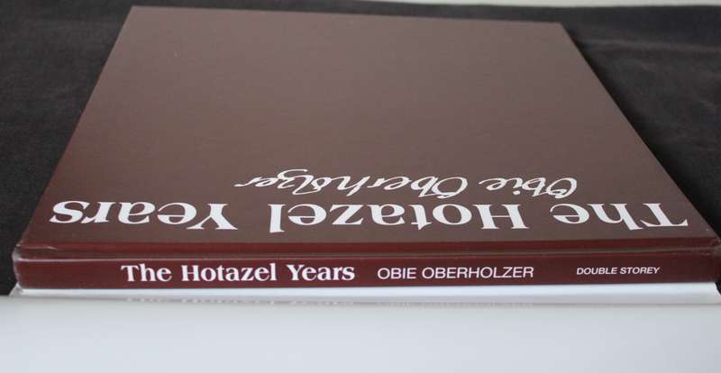 THE HOTAZEL YEARS. Obie Oberholzer. (Photographing South Africa)