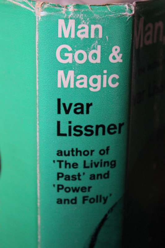 MAN, GOD & MAGIC by Ivar Lissner. (Author of The Living Past and Power and Folly)