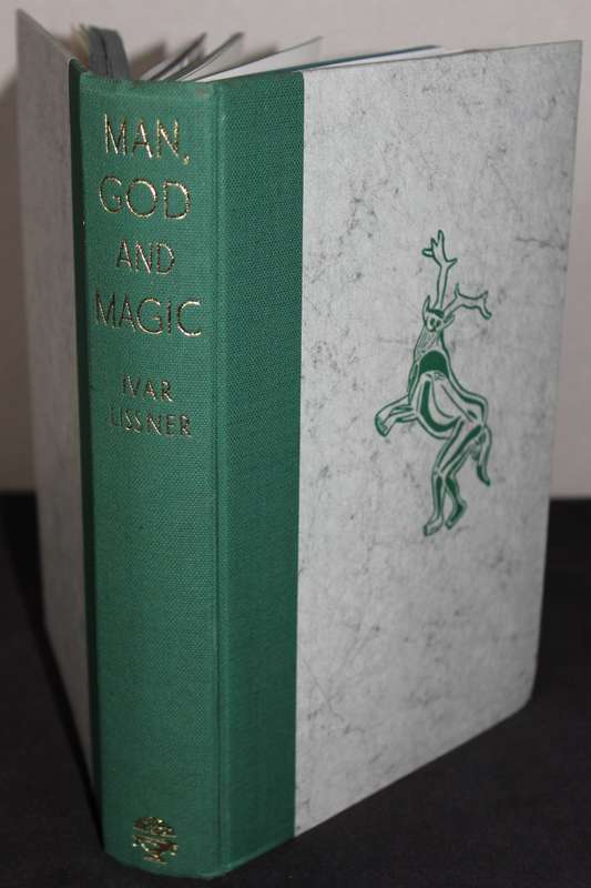 MAN, GOD & MAGIC by Ivar Lissner. (Author of The Living Past and Power and Folly)