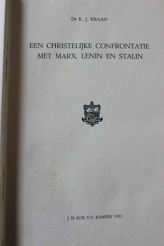 EEN CHRISTELIJKE CONFRONTATIE met Marx, Lenin en Stalin. Dr. K.J. Kraan. (Nederlands)