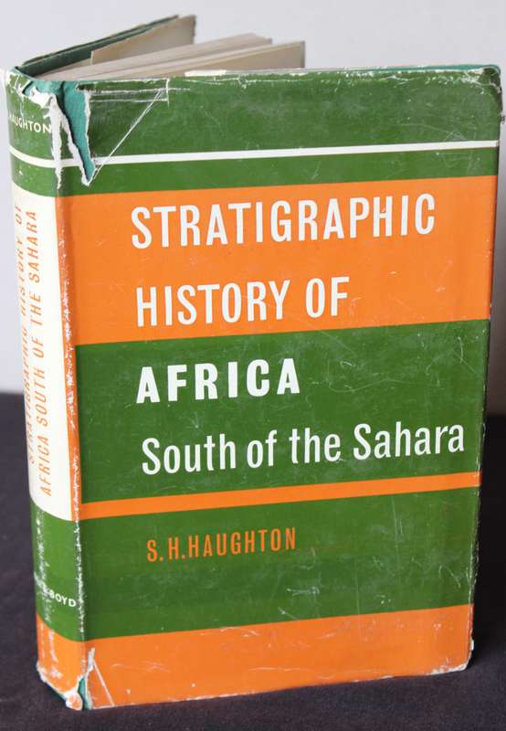 STRATIGRAPHIC HISTORY OF AFRICA SOUTH OF THE SAHARA by S.H. Haughton.