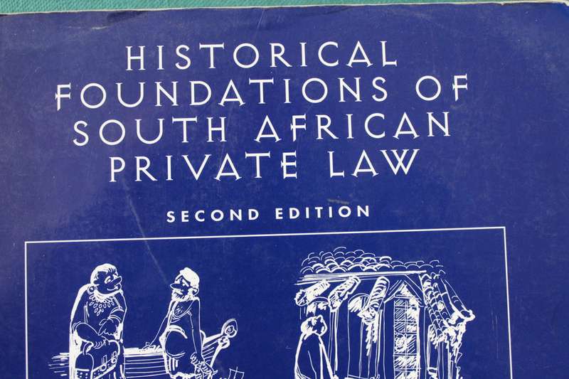 HISTORICAL FOUNDATIONS of South African Private LAW. (Second Edition) Thomas, vd Merwe, Stoop.
