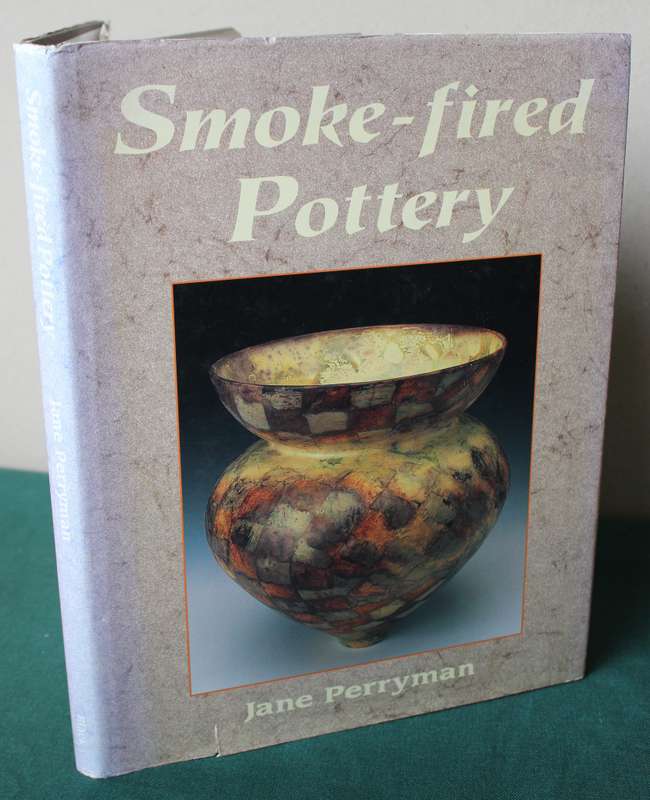 SMOKE-FIRED POTTERY. Jane Perryman.