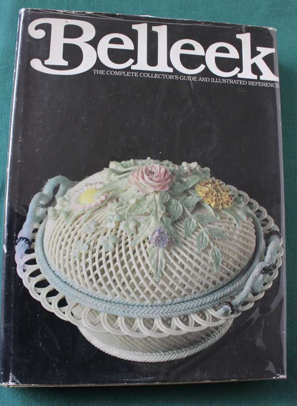 BELLEEK. The Complete Collector's Guide & Illustrated Reference. Richard K. Degenhardt.