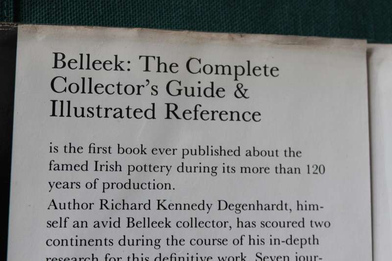 BELLEEK. The Complete Collector's Guide & Illustrated Reference. Richard K. Degenhardt.