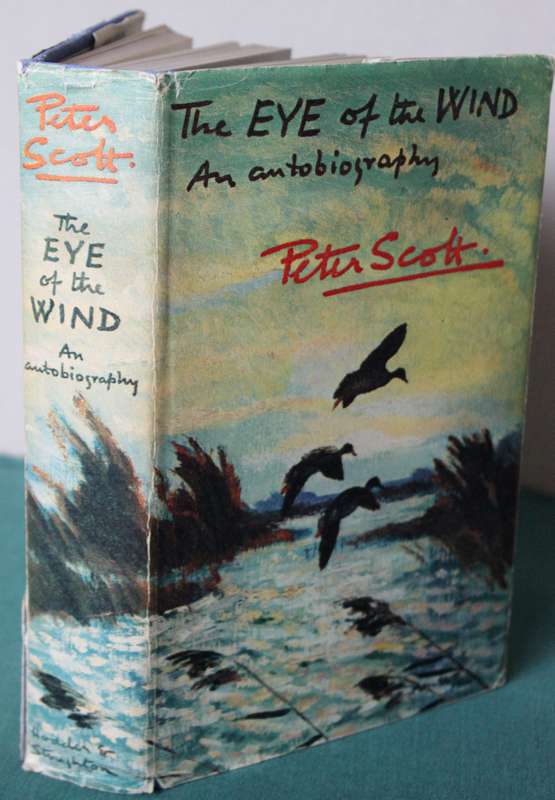 THE EYE OF THE WIND. An Autobiography. Peter Scott.