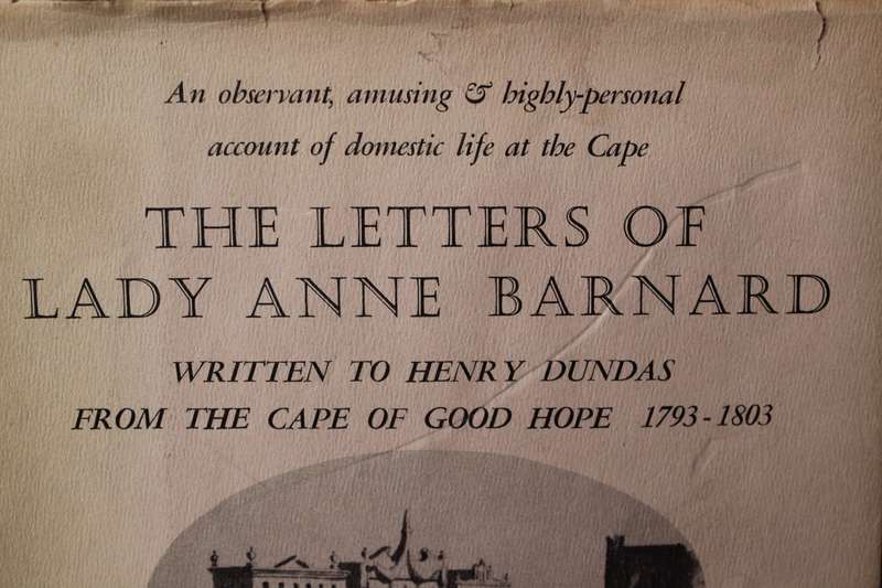 THE LETTERS OF LADY ANNE BARNARD to Henry Dundas. Edited by Dr. A. M. Lewin Robinson. (Balkema 1973)