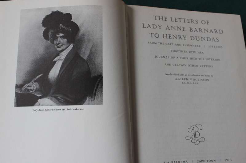THE LETTERS OF LADY ANNE BARNARD to Henry Dundas. Edited by Dr. A. M. Lewin Robinson. (Balkema 1973)