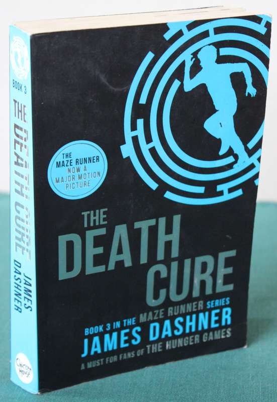 THE DEATH CURE. Book 3 in The Maze Runner Series. James Dashner.