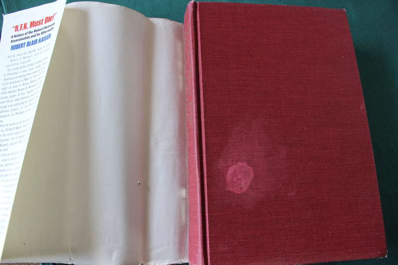 R.F.K. MUST DIE! Robert Blair Kaiser. (Robert Kennedy's Assassination and Aftermath)