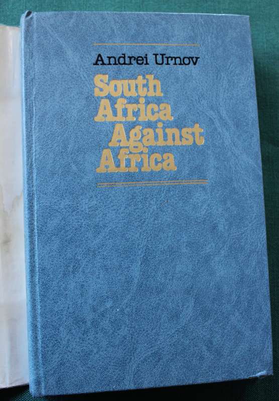 SOUTH AFRICA AGAINST AFRICA. Andrei Urnov. (1988 Russian Viewpoint)