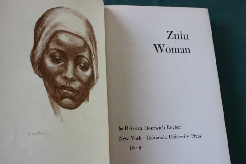 ZULU WOMAN. Christina, First Wife of Solomon, King of the Zulus. Rebecca Hourwich Reyher.