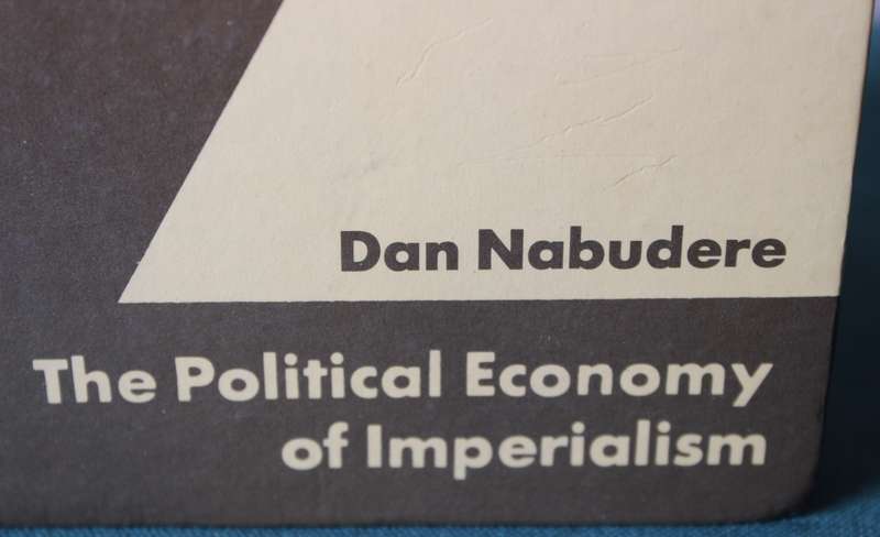 THE POLITICAL ECONOMY OF IMPERIALISM by Dan Nabudere.