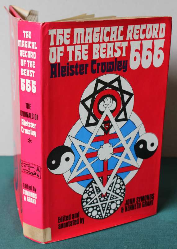 THE MAGICAL RECORD OF THE BEAST 666 by Aleister Crowley.