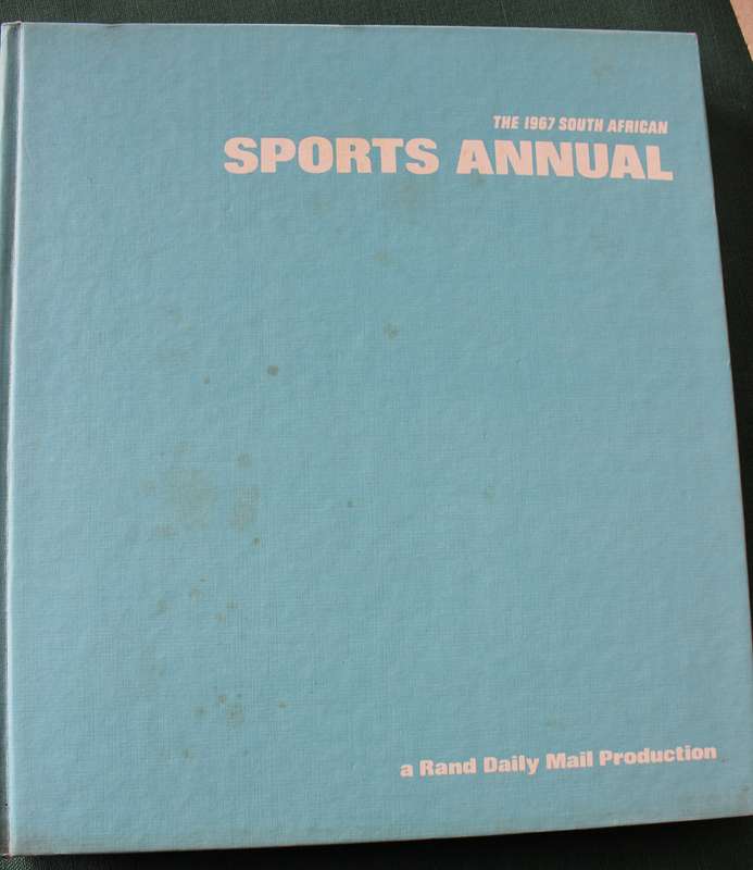 THE 1967 SOUTH AFRICAN SPORTS ANNUAL. A Rand Daily Mail Production.