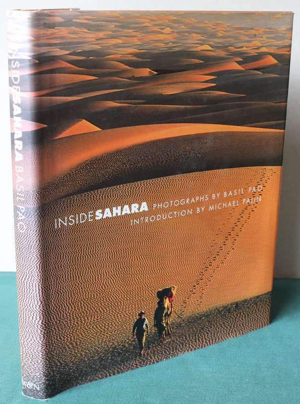 INSIDE SAHARA. Photographs by Basil Pao. Introduction by Michael Palin.