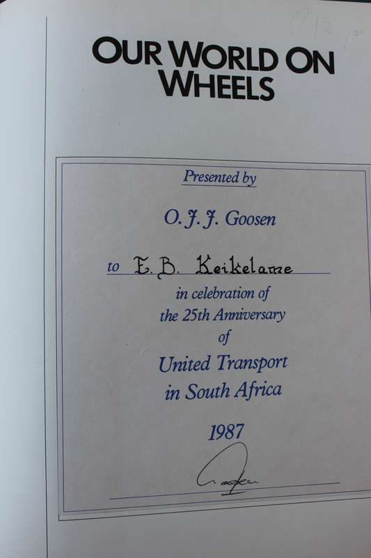 OUR WORLD ON WHEELS. History of United Transport in South Africa 1962-1987. T.B. Maund.