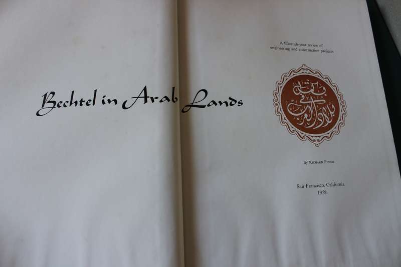 BECHTEL IN ARAB LANDS. A 15th-year review of engineering and construction projects. Richard Finnie.