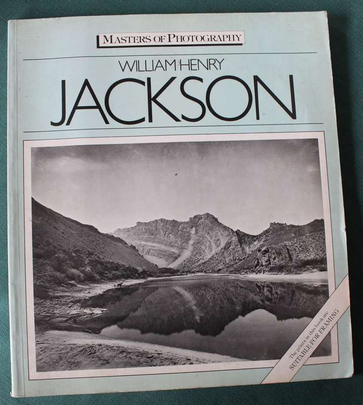MASTERS OF PHOTOGRAPHY. William Henry Jackson.
