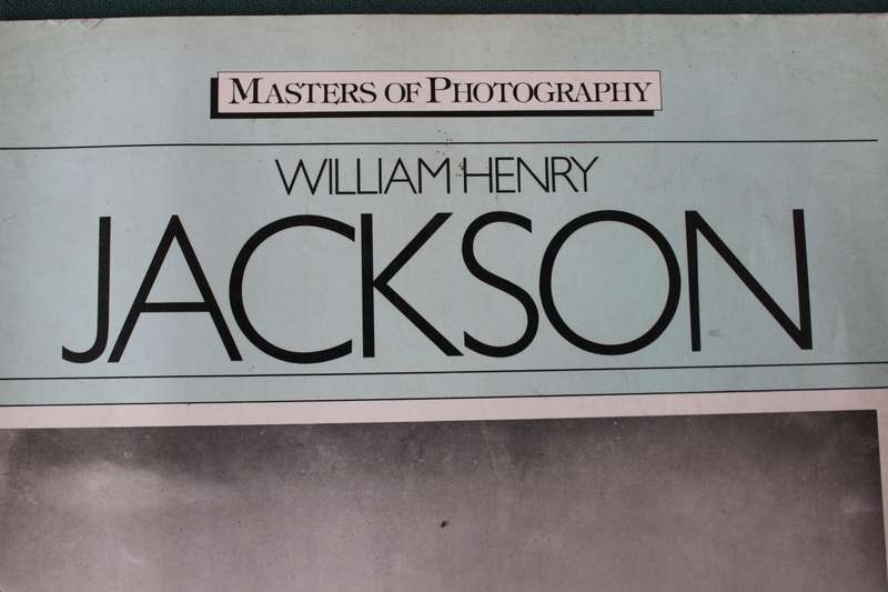 MASTERS OF PHOTOGRAPHY. William Henry Jackson.