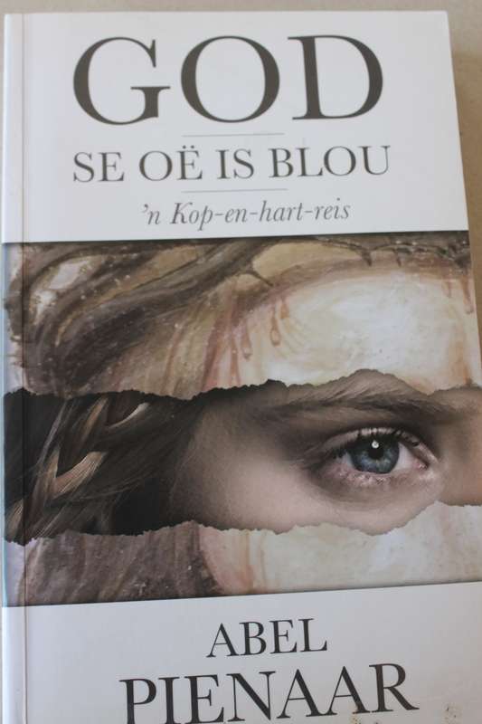 GOD SE OË IS BLOU deur Abel Pienaar.