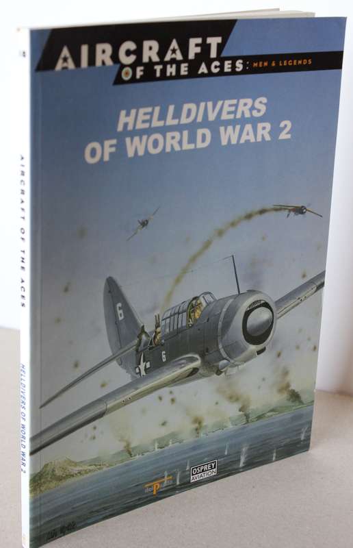 HELLDIVERS OF WORLD WAR 2. Aircraft of the Aces: Men and Legends 18. Osprey Aviation.