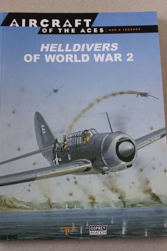 HELLDIVERS OF WORLD WAR 2. Aircraft of the Aces: Men and Legends 18. Osprey Aviation.