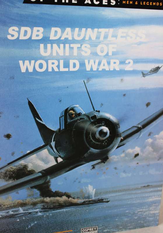 SDB DAUNTLESS UNITS OF World War 2. Aircraft of the Aces: Men & Legends 33. Osprey Aviation.